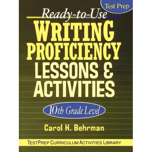 Ready-To-Use Writing Proficiency Lessons & Activities: 10th Grade Level