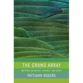 The Grand Array: Writings on Nature, Science, and Spirit