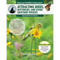 National Wildlife Federation(r) Attracting Birds, Butterflies, and Other Backyard Wildlife, Expanded Second Edition