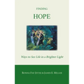 Finding Hope: Ways of Seeing Life in a Brighter Light