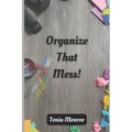 Organize That Mess!