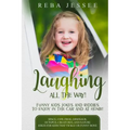 Laughing All the Way! Funny Kids Jokes and Riddles to Enjoy in the Car or at Home!: Space, Cow, Frog, Dinosaur, Octopus, Creatures and Nature Jokes fo