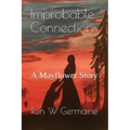 Improbable Connections: A Mayflower Story