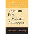 Linguistic Turns in Modern Philosophy