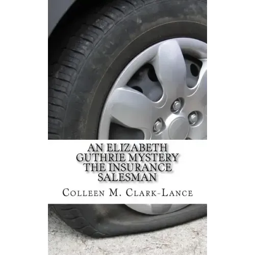 An Elizabeth Guthrie Mystery: The Insurance Salesman