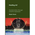 Healing Art: Transformation through creative expression
