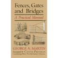 Fences, Gates & Bridges: A Practical Manual