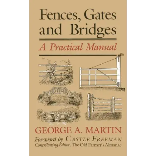 Fences, Gates & Bridges: A Practical Manual