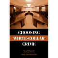 Choosing White-Collar Crime