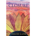 Closure: based on a true story
