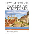 Social Science and the Christian Scriptures, Volume 2: Sociological Introductions and New Translation