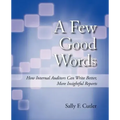 A Few Good Words: How Internal Auditors Can Write Better, More Insightful Reports