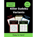 Killer Sudoku Variants: 5 different Variants of Sum Sudoku Puzzles for adults (easy to hard)