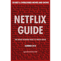 Netflix Guide: The Never Wonder What to Watch Book: 130 Best & Overlooked Movies and Shows
