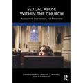 Sexual Abuse Within the Church: Assessment, Intervention, and Prevention
