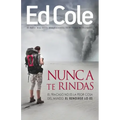 Nunca Te Rindas: El Fracaso No Es La Peor Cosa del Mundo, El Rendirse Lo Es