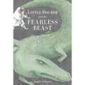 Little Doctor and the Fearless Beast