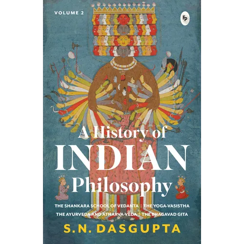 A History of Indian Philosophy (Volume 2)