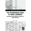 The Psychological Basis of Moral Judgments: Philosophical and Empirical Approaches to Moral Relativism