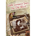 Love Lessons from the Old West: Wisdom From Wild Women