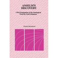 Anselm's Discovery: A Re-Examination of the Ontological Proof of God's Existence