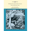 More English Fairy Tales - Illustrated by John D. Batten