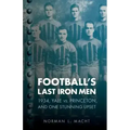 Football's Last Iron Men: 1934, Yale vs. Princeton, and One Stunning Upset