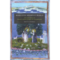 Mobilizing Krishna's World: The Writings of Prince Sāvant Singh of Kishangarh