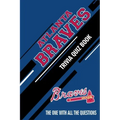 Atlanta Braves Trivia Quiz Book: The One With All The Questions