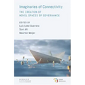 Imaginaries of Connectivity: The Creation of Novel Spaces of Governance