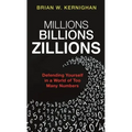 Millions, Billions, Zillions: Defending Yourself in a World of Too Many Numbers