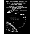 The Collected Issues of the C.R.I.F.O.Newsletter Combine with C.R.I.F.O.Orbit: Civilian Research, Interplanetary Flying Objects
