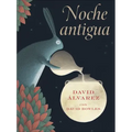Noche Antigua: (Ancient Night Spanish Edition)