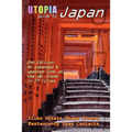 Utopia Guide to Japan (2nd Edition): The Gay and Lesbian Scene in 27 Cities Including Tokyo, Kyoto, and Nagoya