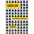 Screen Love: Queer Intimacies in the Grindr Era