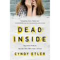 Dead Inside: They Tried to Break Me. This Is the True Story of How I Survived.