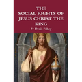 The Social Rights of Jesus Christ the King