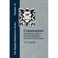 Communion: The Distinction Between Christian and Church Fellowship