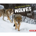On the Hunt with Wolves