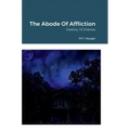 The Abode Of Affliction: Destiny Of Distress