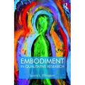 Embodiment in Qualitative Research