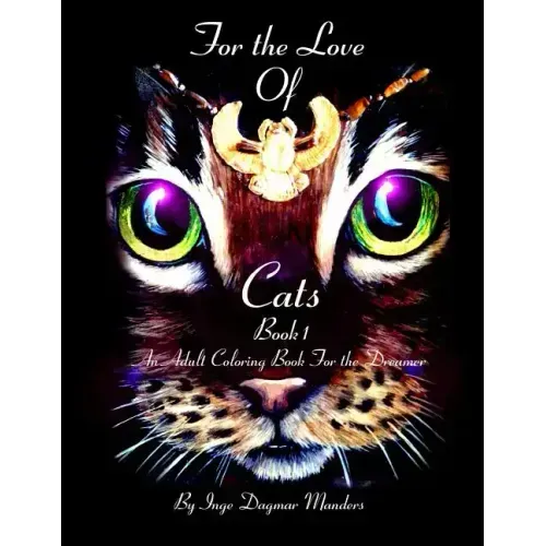 For the love of cats: An Adult coloring book for the dreamer