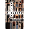 Random Thoughts - Reflections on Public Service, Fatherhood and Middle Age