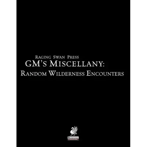 Raging Swan Press's GM's Miscellany: Random Wilderness Encounters