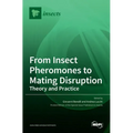 From Insect Pheromones to Mating Disruption: Theory and Practice