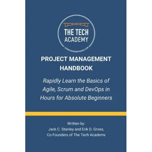 The Project Management Handbook: Simplified Agile, Scrum and DevOps for Beginners