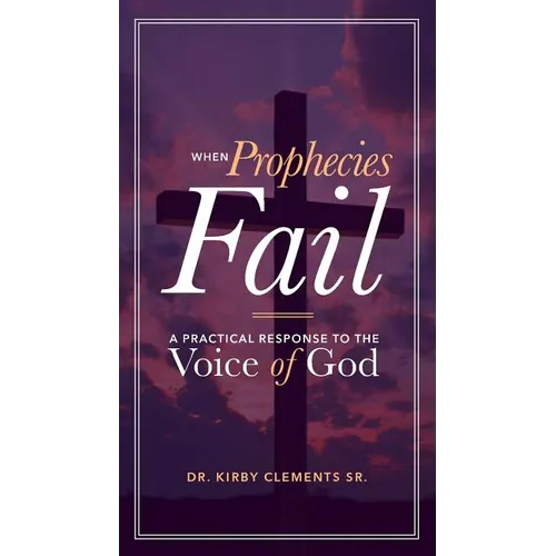 When Prophecies Fail: A Practical Response to the Voice of God