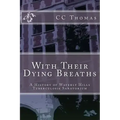 With Their Dying Breaths: A History of Waverly Hills Tuberculosis Sanatorium