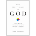 The Deep Things of God: How the Trinity Changes Everything (Second Edition)
