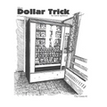 The Dollar Trick: Vending machines and Grateful dead parking lots lead a college hippy down a dark path.